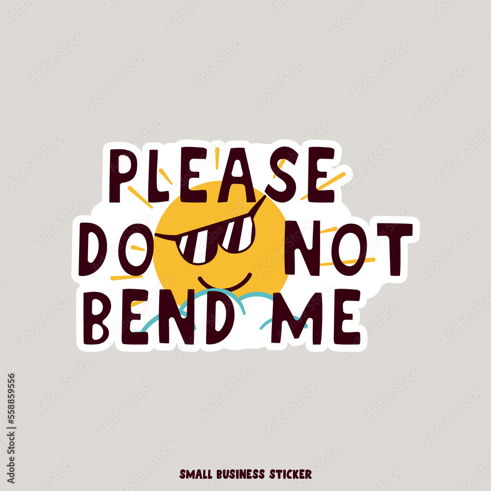 Creative logo for small business owners. please do not bend me quote. illustration. Flat design
