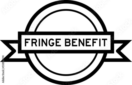 Vintage black color round label banner with word fringe benefiton white background photo