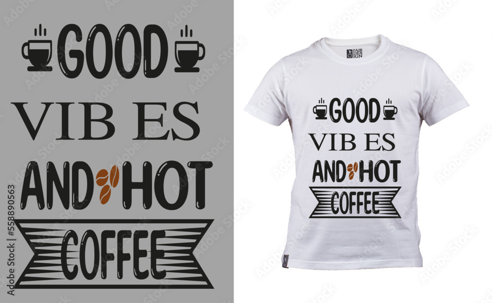 Hot Coffee T-Shirt Design  