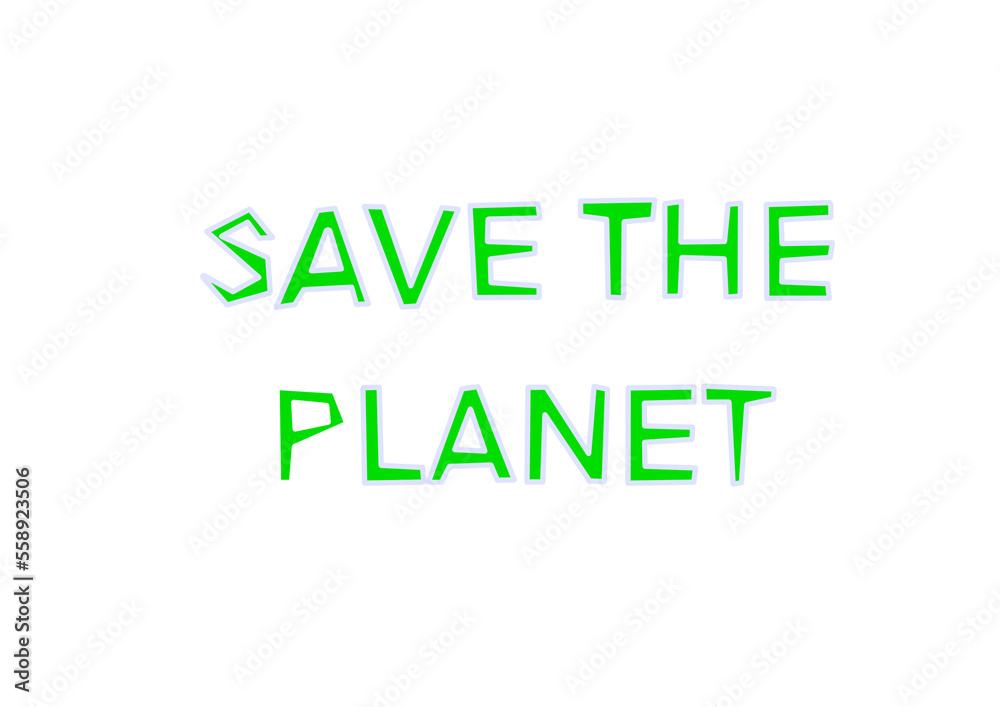 Save the planet 3d green text