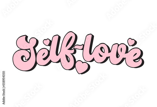 Self-love hand drawn 70s design. Trendy groovy lettering quote for poster, print, greeting card etc. Motivational self love design concept with hearts. Hippie vintage 80s flat style quote.