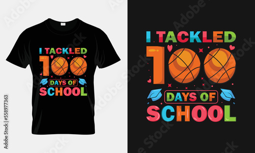 I tackled 100 days of school t-shirt, back to school colorful 100th days of school shirts.