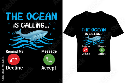 The ocean is calling T Shirt Design,