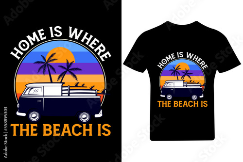 Home is where the beach T Shirt Design,