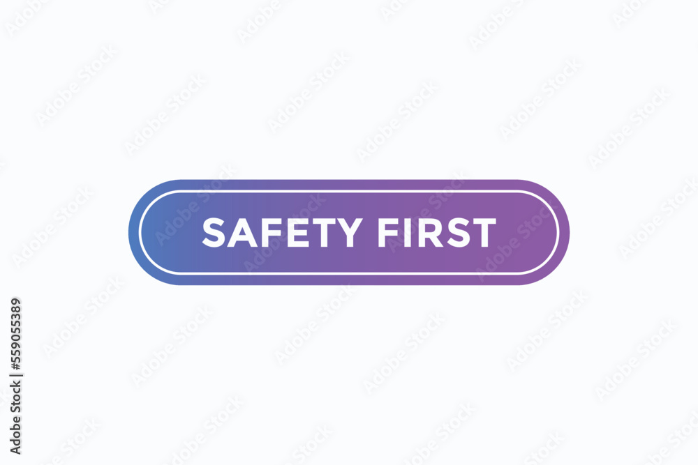 safety first button vectors.sign label speech bubble safety first
safety first button vectors.sign label speech bubble safety first