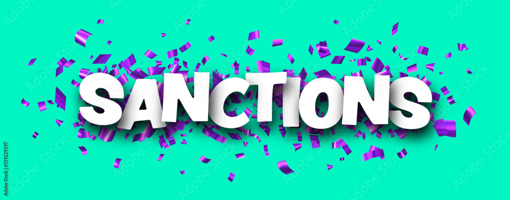 Sanctions sign over violet cut out foil ribbon confetti background.