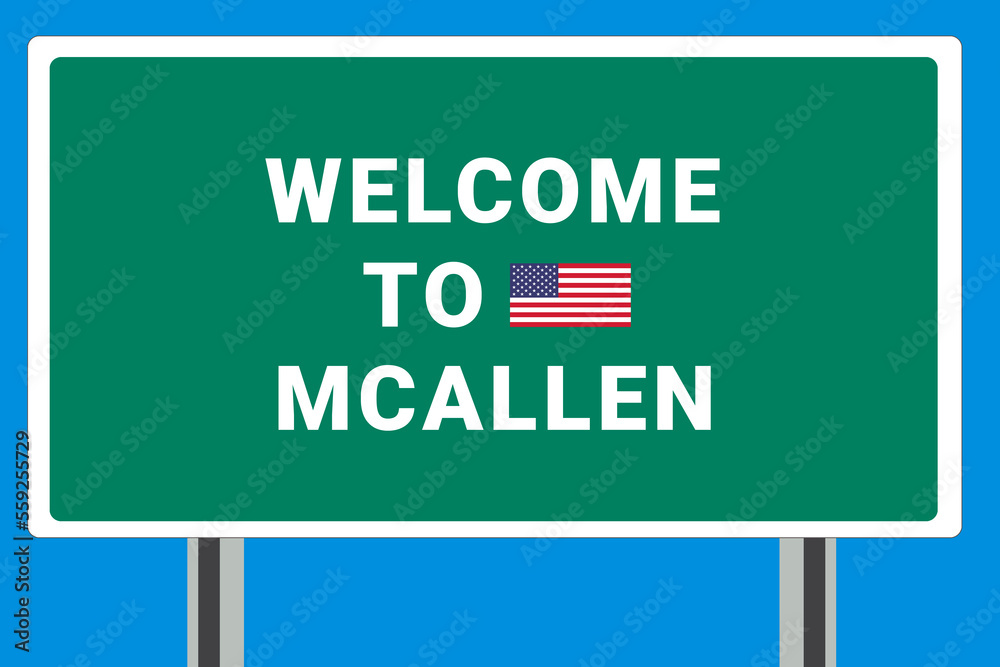City of McAllen. to McAllen. Greetings upon entering American