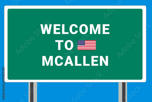City of McAllen. Welcome to McAllen. Greetings upon entering American city. Illustration from McAllen logo. Green road sign with USA flag. Tourism sign for motorists photo