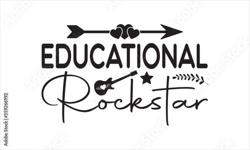 Educational rockstar svg, Teacher Svg Bundle, teacher shirt svg, teacher life svg, back to school svg, Teacher Svg, Teacher day, Teacher svg design, teacher quotes svg, files for cricut, Funny Svg