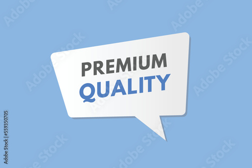 premium quality text Button. premium quality Sign Icon Label Sticker Web Buttons