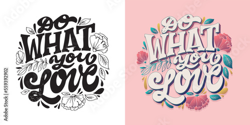 Hand drawn motivation lettering phrase in modern calligraphy style. Inspiration slogan for print and poster design. Vector