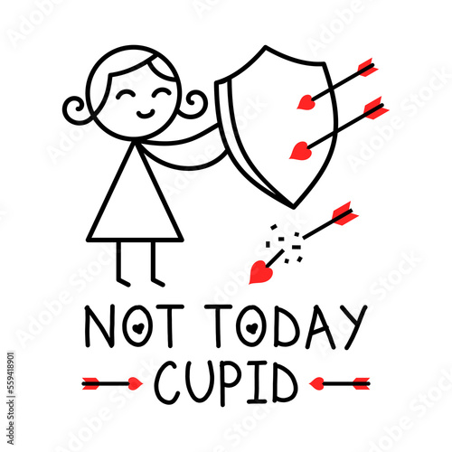 Not Today Cupid. Anti Valentine's day message. Girl holding a shield to avoid love arrows with hearts. Text: Not Today Cupid. Anti Valentine, anti consumerism message. Vector illustration, clip art.