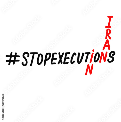 Stop executions in Iran.Activists protesting against executions. For cards, posters, stickers and professional design.