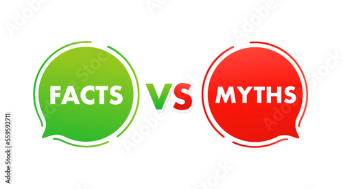 Green and red bubbles with myths vs facts. the concept of careful fact-checking or simple comparison of evidence. Myths vs facts banner. Icons for marketing and advertising. Vector illustration