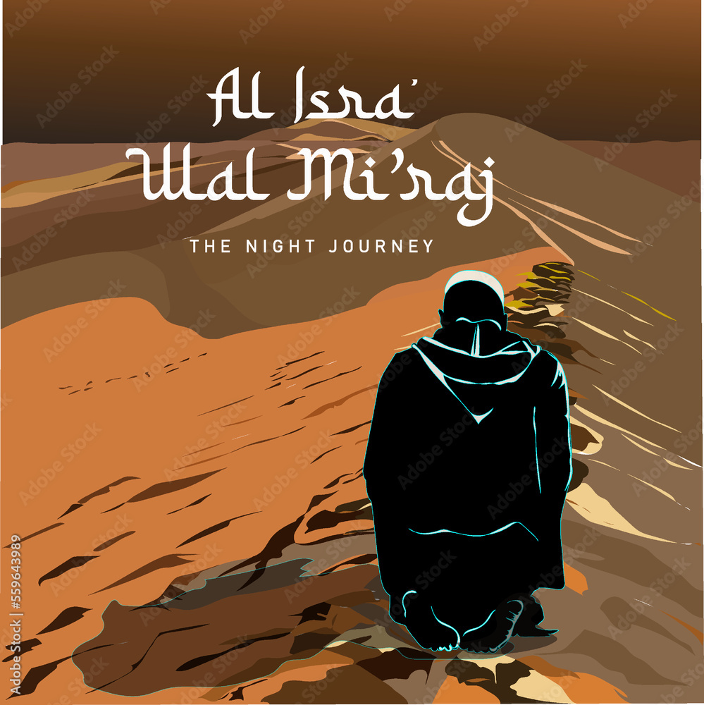 Al-Isra' wal Mi'raj Night journey of the Prophet Muhammad SAW. Islamic ...