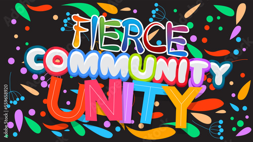 Fierce Community Unity. Word written with Children's font in cartoon style.