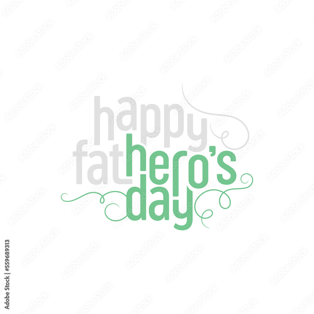 Happy Father's day typography, It beautifully incorporates the word 'Hero's Day'.
