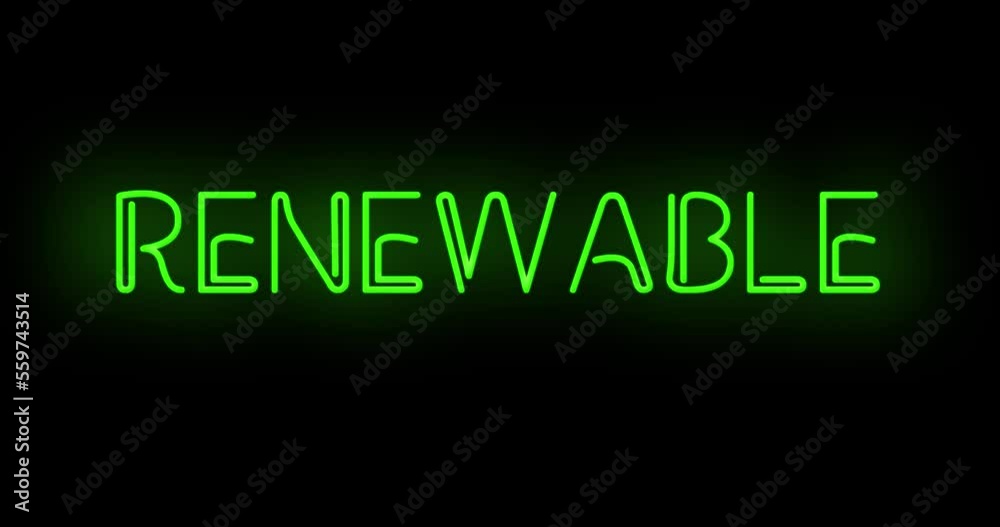 Flashing RENEWABLE electric green neon sign flashing on and off with flicker Flashing RENEWABLE electric green neon sign flashing on and off with flicker