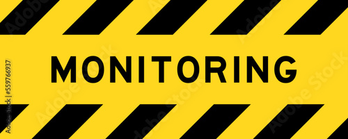 Yellow and black color with line striped label banner with word monitoring