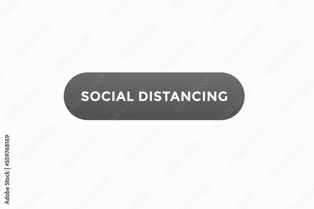 social distancing button vectors.sign label speech bubble social distancing