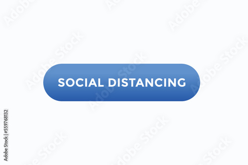 social distancing button vectors.sign label speech bubble social distancing
