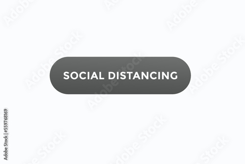 social distancing button vectors.sign label speech bubble social distancing