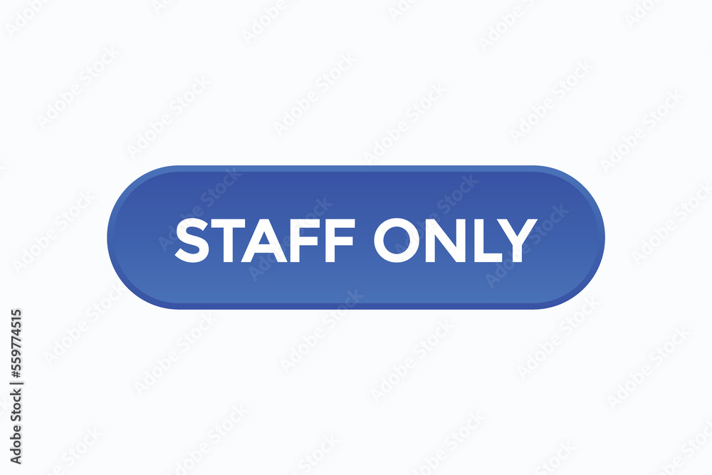 staff only button vectors.sign label speech bubble staff only
staff only button vectors.sign label speech bubble staff only