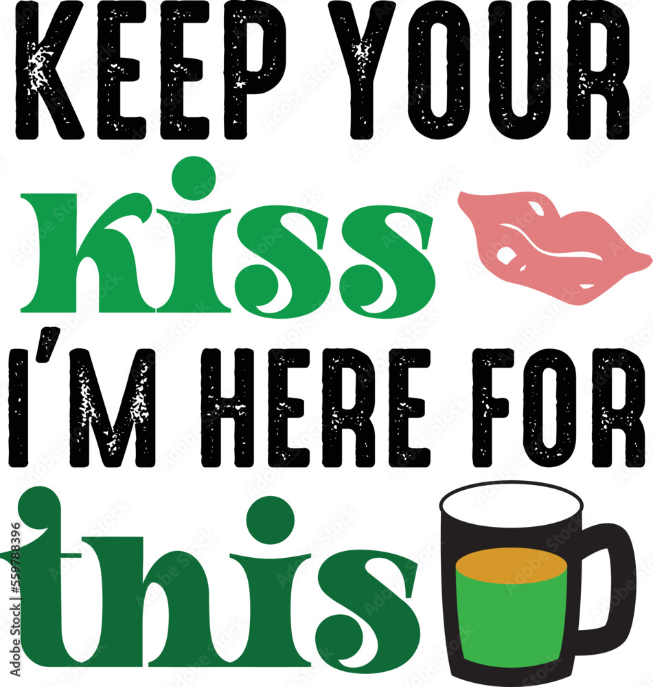 Naklejka premium Keep your kiss I'm here for this Retro SVG Cut File.