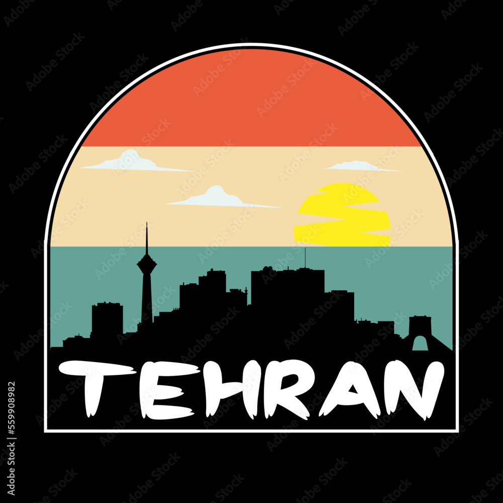 Tehran Iran Skyline Silhouette Retro Vintage Sunset Tehran Lover Travel Souvenir Sticker Vector Illustration SVG EPS