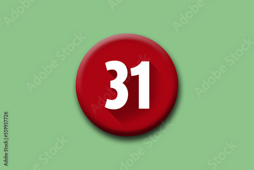 31 - thirtyone - number on red button and green background photo