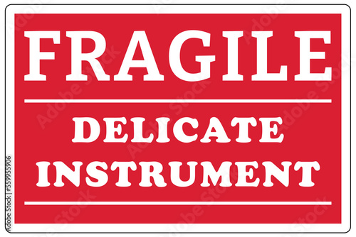 Shipping and storage labels delicate instrument fragile 