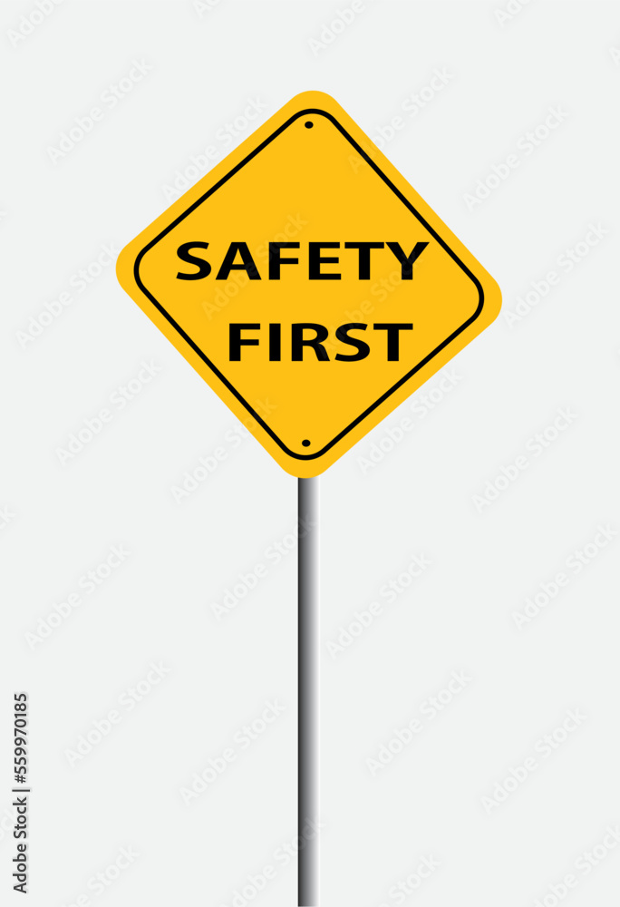 safety first sign on white background