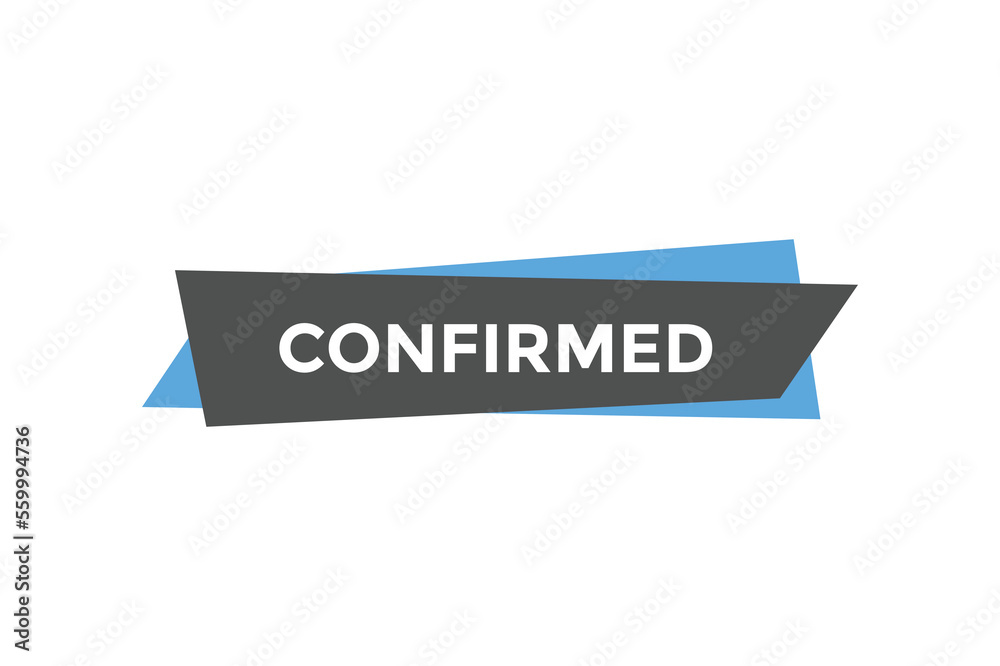 Confirmed button web banner templates. Vector Illustration
Confirmed button web banner templates. Vector Illustration