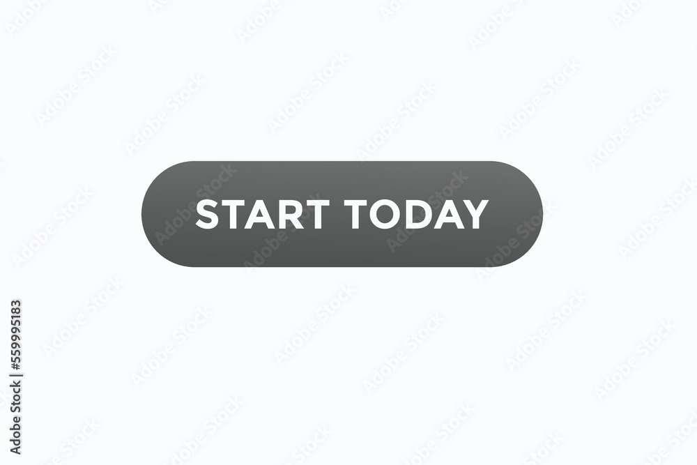 start today button vectors.sign label speech bubble start today
