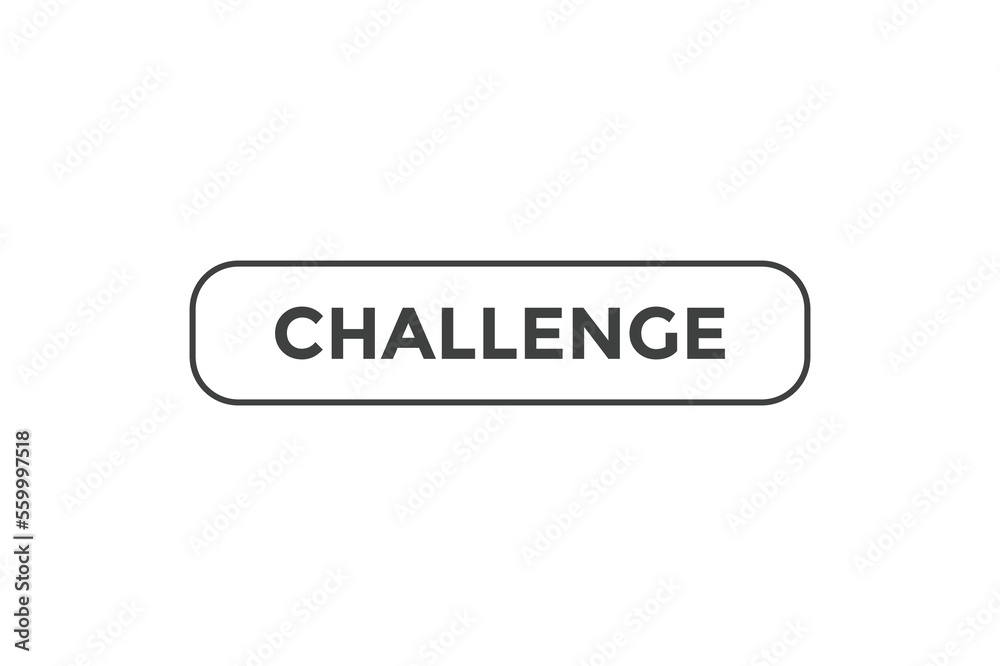 Challenge button web banner templates. Vector Illustration
Challenge button web banner templates. Vector Illustration