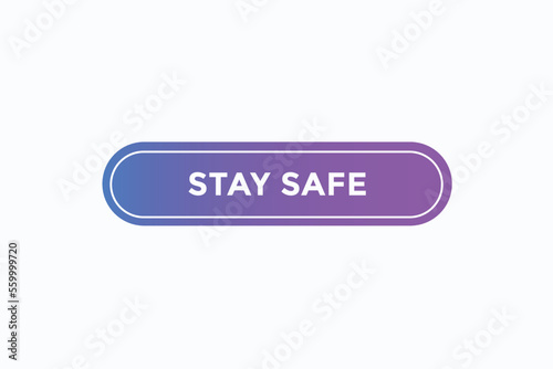 stay safe button vectors.sign label speech bubble stay safe
