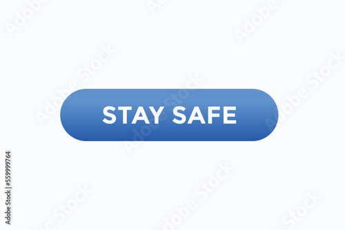 stay safe button vectors.sign label speech bubble stay safe
