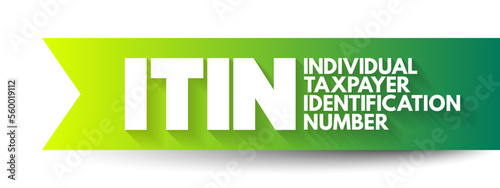 ITIN - Individual Taxpayer Identification Number is a United States tax processing number issued by the Internal Revenue Service, acronym text concept background