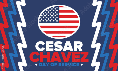 Cesar Chavez Day. Day of service and learning. The official national american holiday, celebrated annually in Uniter States. Vector poster, banner and illustration