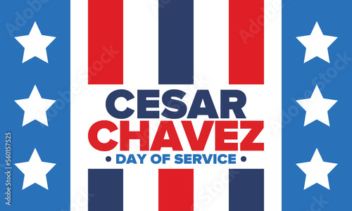 Cesar Chavez Day. Day of service and learning. The official national american holiday, celebrated annually in Uniter States. Vector poster, banner and illustration