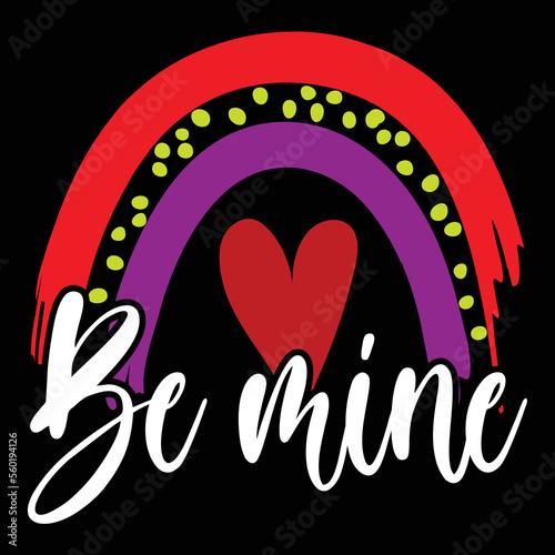 Be mine Valentines day shirt Rainbow print template photo