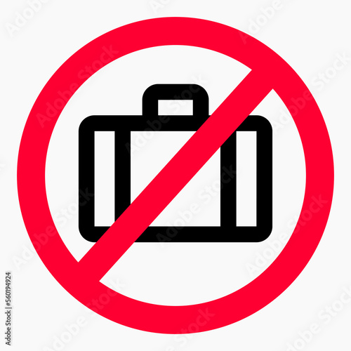 No baggage. Do not take luggage. Do not carry a suitcase. Vector icon.