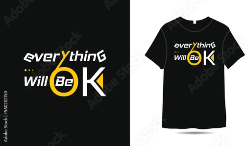 Everything will be ok typography t-shirt design motivational quotes, black lettering T-shirt
realistic mockup with short sleeves.