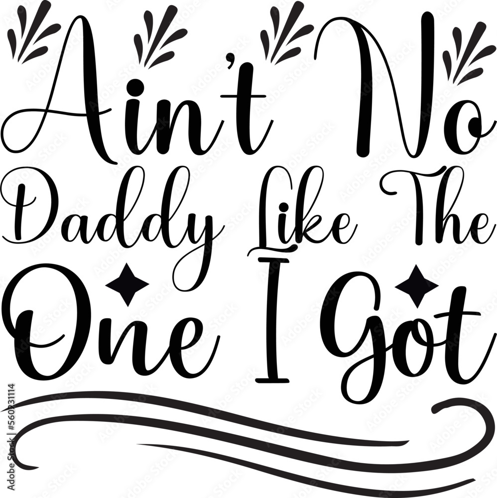 ain’t no daddy like the one i got ain’t no daddy like the one i got