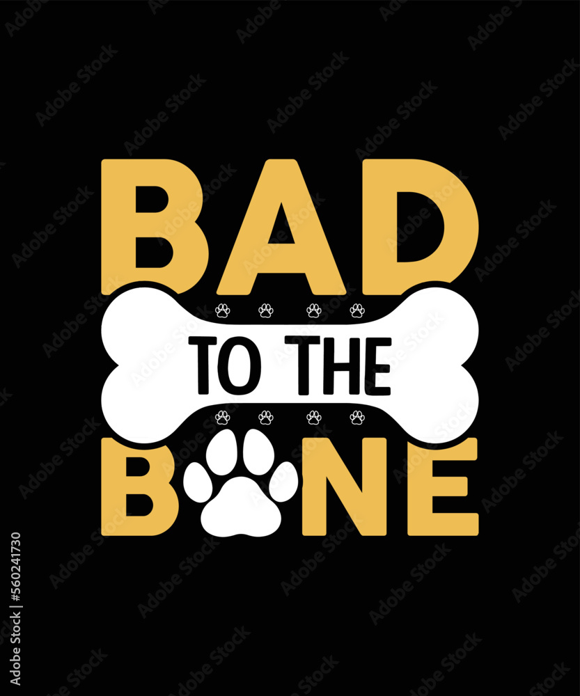 Bad to the bone dog t shirt