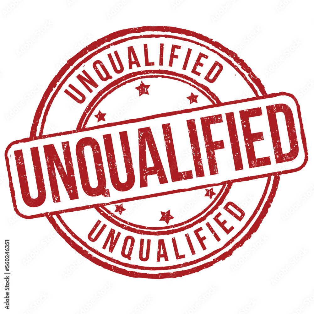 Unqualified grunge rubber stamp Unqualified grunge rubber stamp
