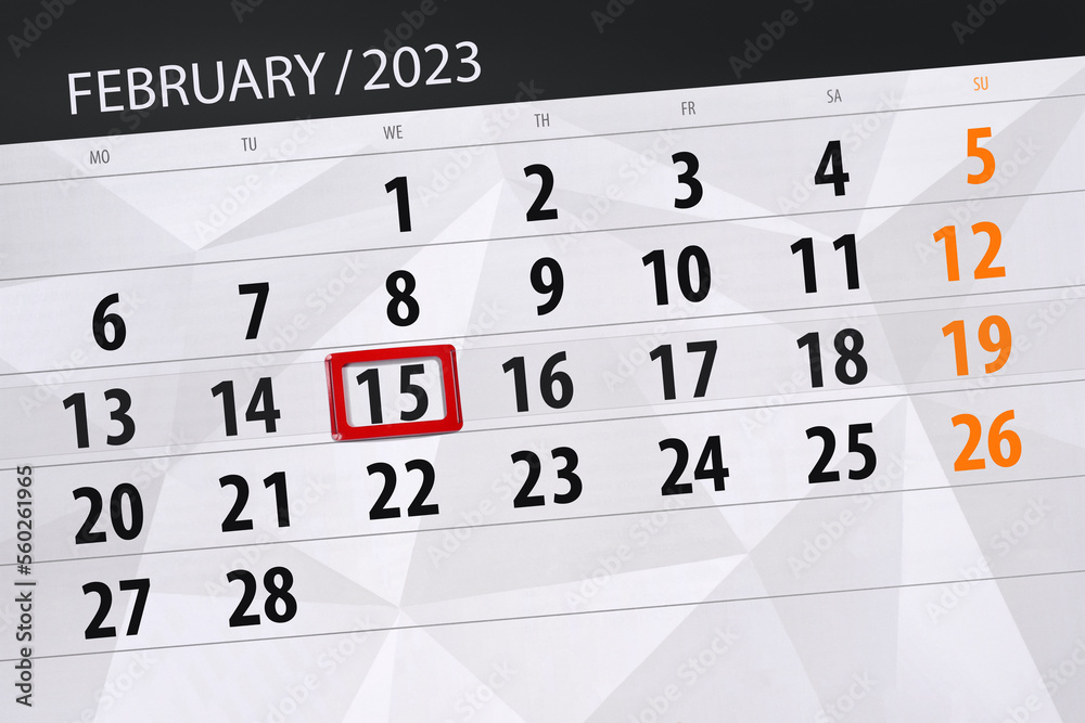 Fototapeta premium Calendar 2023, deadline, day, month, page, organizer, date, february, wednesday, number 15