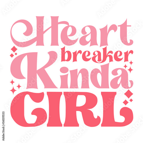 Heart breaker Kinda Girl Valentine's Day Love quote retro wavy groovy typography sublimation SVG on white background