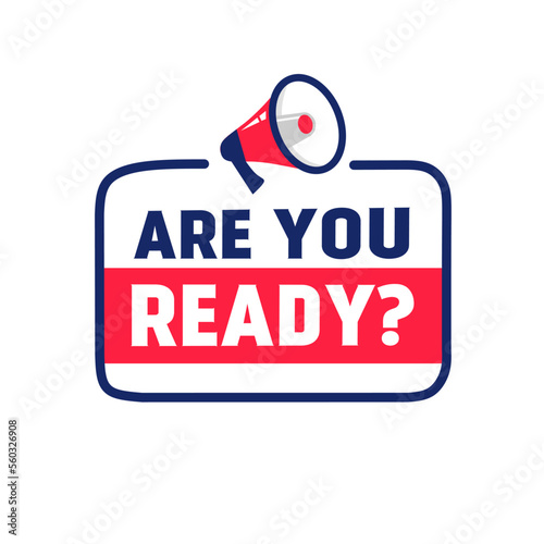 Are you ready badge icon with megaphone. Banner for business, social media post, advertising. Flat style vector illustration on white background.
