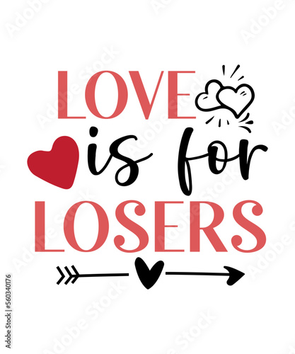 love is for losers svg, happy valentines day svg, Xoxo Svg, Heart Svg, Valentine Svg, Love Svg, Valentine Shirt Svg, Hello Valentine Shirt, Valentine's Day Svg